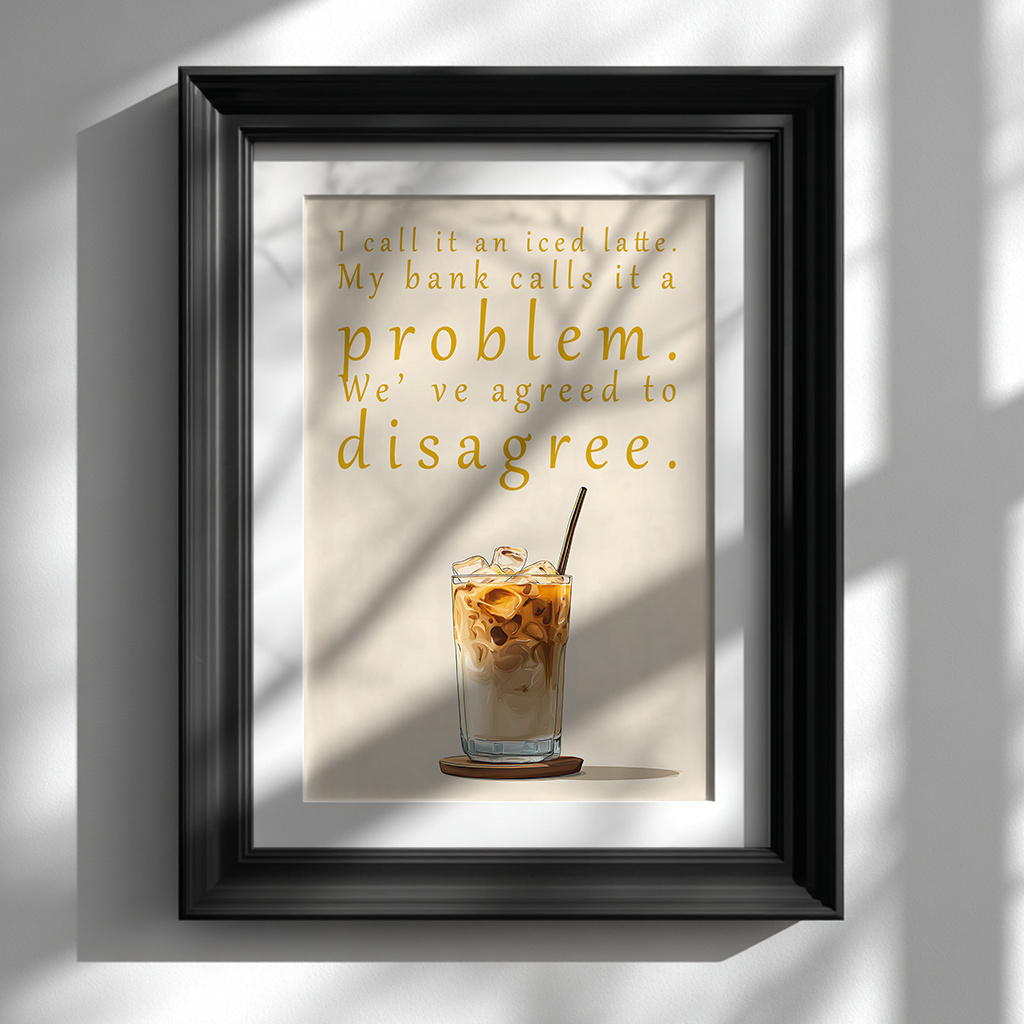 Minimalist witty coffee poster displayed in black frame on white wall for modern home decor