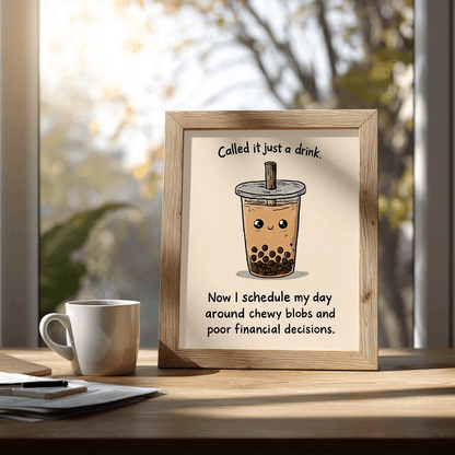 Bubble tea inspirational poster artwork displayed on wooden desk front view as visual art print

