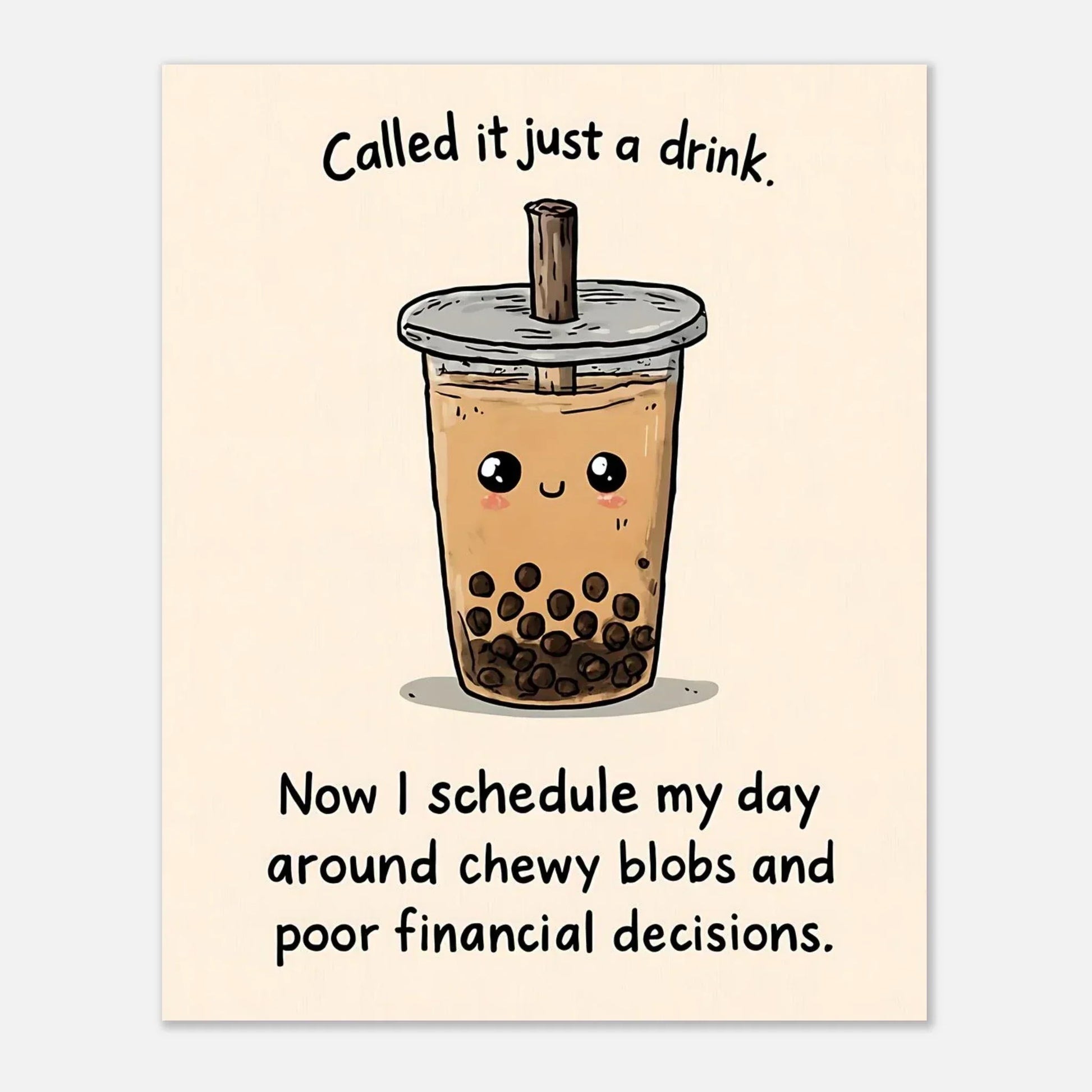 Kawaii bubble tea poster 8x10 size wall art decor print with inspirational quote visual artwork
