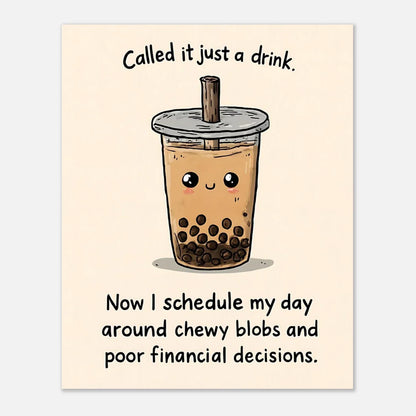 Kawaii bubble tea poster 8x10 size wall art decor print with inspirational quote visual artwork

